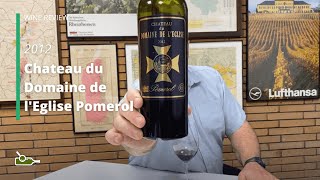 Wine Review Chateau du Domaine de lEglise Pomerol 2012 [upl. by Judsen625]