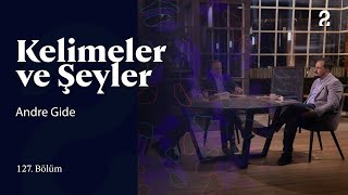 Andre Gide  Kelimeler ve Şeyler  127 Bölümtrt2 [upl. by Nnayd191]