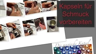 Nespresso Kapsel Schmuck Anleitung  Kapselreinigung  die magische KaffeeKapsel [upl. by Annunciata810]