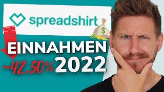 Lohnt sich SPREADSHIRT 2023 NOCH Spreadshirt Einnahmen 2022  Was war los [upl. by Mccullough]