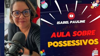 POSSESSIVOS EM INGLÊS [upl. by Nalyac986]