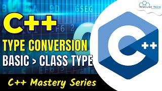 C Type Conversion  Basic To Class Type  Complete Guide [upl. by Nyved]