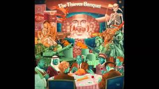 Akala  The Thieves Banquet Full Album 2013 [upl. by Fredra]