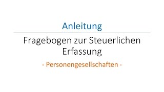 Fragebogen zur Steuerlichen Erfassung  Personengesellschaften [upl. by Atteuqcaj]