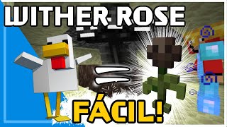 Como farmar WITHER ROSE FÁCIL SEM precisar CONSTRUIR uma FARM  MInecraft [upl. by Hgieliak]