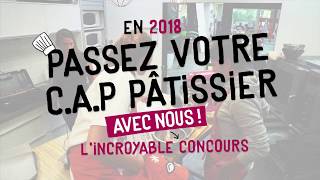 Passez votre CAP pâtissier avec nous 2018 [upl. by Seabury759]