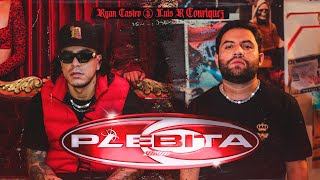 Ryan Castro Luis R Conriquez  PLEBITA Video Oficial [upl. by Sibylla]