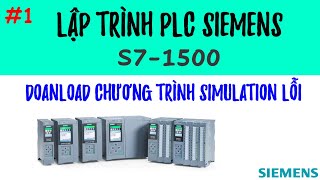 S71500  Lập Trình PLC S71500  Lỗi download chương trình Simulation lỗi [upl. by Debby627]