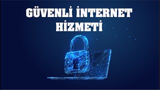 Güvenli İnternet Hizmeti [upl. by Acirne]