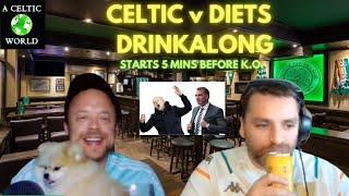 Celtic v Diets Drinkalong Can Bhoys Pile More Agony On Naismith [upl. by Lacie690]