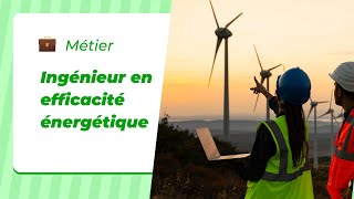 Métier économies dénergie  ingénieur en efficacité énergétique [upl. by Lamont198]