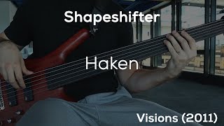 Shapeshifter  Haken HD Bass Cover [upl. by Amabel752]