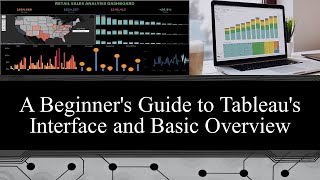 Tableau 101  A Beginners Guide to Tableaus Interface and Basic Overview [upl. by Emeric]