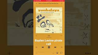 Baylen Levine pirate call [upl. by Rebme]