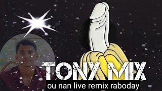 AÏNO NAN LARI TONY MIX OU NAN LIVE REMIX RABODAY [upl. by Veriee87]