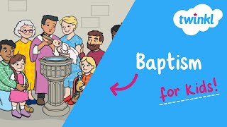 ✝️ Baptism for Kids  What happens at a baptism  Christian Celebrations  Twinkl [upl. by Emeric]