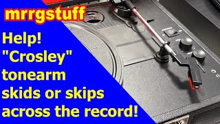 Help quotCrosleyquot tonearm skids or skips across the record [upl. by Maltzman]