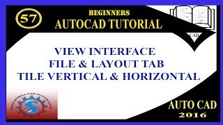 VIEW INTERFACE  FILE amp LAYOUT TABS  BASIC TUTORIALS FOR BEGINNERS  AUTOCAD 2016 [upl. by Bledsoe]