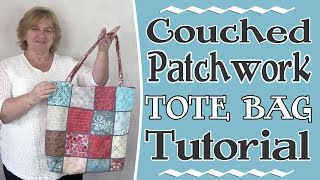 Patchwork Tote Bag with Couching  Tutorial [upl. by Idoux349]