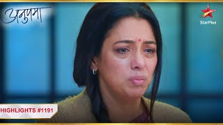 Anupama ki uljhan  Ep 1191  Highlights  Anupama  MonSun  10 PM [upl. by Aborn506]