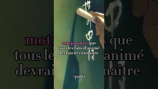 Mot japonais que tout le monde devrait savoir part 1 anime edit par1 [upl. by Ibrab]