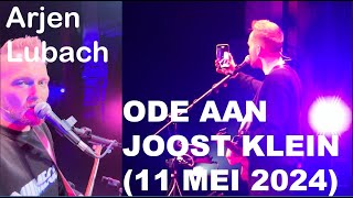 ARJEN LUBACH  ODE AAN JOOST KLEIN 11 MEI 2024 [upl. by Anuaik281]