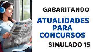 Atualidades para Concursos  Simulado 15 [upl. by Afas]