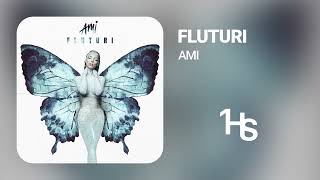 AMI  Fluturi  1 Hour [upl. by Lihka]