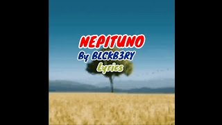 NEPITUNO By BLCKB3RY LYRICS [upl. by Isle]