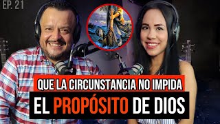 QUE la CIRCUNSTANCIA no IMPIDA el PROPÓSITO de DIOS  Israel Lavin  Ep 21 [upl. by Westney96]