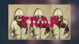 os melhores trap  TRAP BRASIL  MUSICAS SEM DIREITOS AUTORAIS [upl. by Erdna]