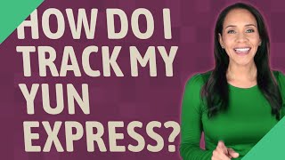 How do I track my Yun Express [upl. by Daney387]