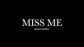 Miss Me by Jervis Campbell Lyrics [upl. by Nirehs]