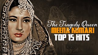 Meena Kumari Top 15 Hits  Remembering The Tragedy Queen Meena Kumari  Old Hindi Classic Song [upl. by Anileba]