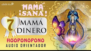 ACTIVIDAD7Reto 7díasSana Heridas de Mamá y relación con el dinero  HOOPONOPONO para sanar dinero [upl. by Primavera]