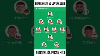 Starting lineup HOFFENHEIM VS LEVERKUSEN  Bundesliga Pekan Ke 3 [upl. by Nahtal78]