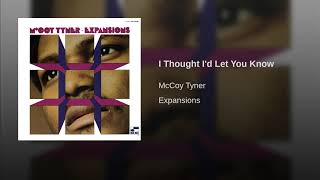 McCoy Tyner  I Thought Id Let You Know [upl. by Suivatnod]