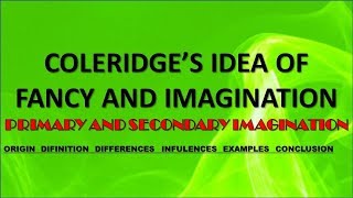 COLERIDGES FANCY IMAGINATIONPRIMARY amp SECONDARY IMAGINATION [upl. by Koppel5]