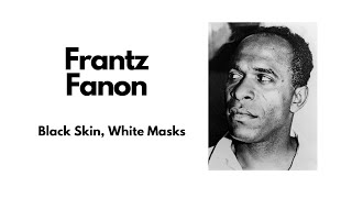 An Introduction to Frantz Fanons Black Skin White Masks مترجم [upl. by Eirrotal385]