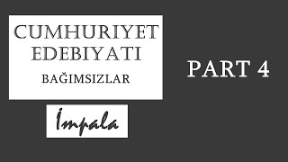 İmpala  Cumhuriyet Edebiyatı Part 4 [upl. by Aipmylo]