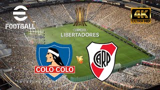 eFootball 2025  Colo Colo vs River Plate  Copa Libertadores 2024  Cuartos Ida 4K60 [upl. by Losiram]