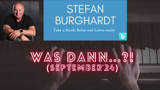 Stefan Burghardt  Was dann September 2024 [upl. by Bast]