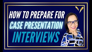 Case Presentation Interview Prep Tips  How to Crack Case Interviews [upl. by Ydniahs]