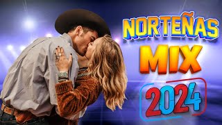 Norteñas para bailar 2024 💃🏽💫 Norteñas Mix 💃🏽🔔 Las Norteñas Más Mamalonas del 2024 [upl. by Drol944]