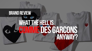 What the Hell is Comme des Garcons Anyway [upl. by Najar]