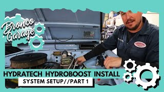 Ford Bronco  James Duff Hydratech Hydroboost Install System Setup  Part 1 [upl. by Nikaniki]