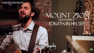 Cageless Birds ft Jonathan Helser  Mount Zion subtitulado en español [upl. by Hukill7]