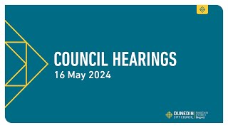 Council Hearings – 16 May 2024 [upl. by Suivatal]