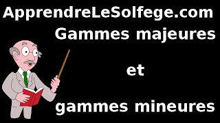 Gammes majeures et gammes mineures  apprendre le solfège [upl. by Annodal]