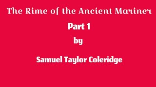 The Rime of the Ancient Mariner  Part 1 [upl. by Pleasant]